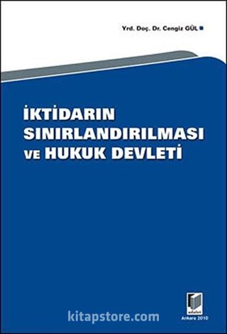 İktidarın Sınırlandırılması ve Hukuk Devleti