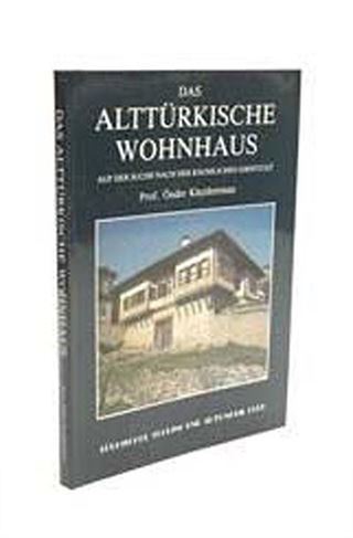 Das Alttürkısche Wohnhaus