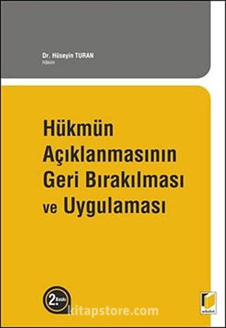 Hükmün Açıklanmasının Geri Bırakılması ve Uygulanması