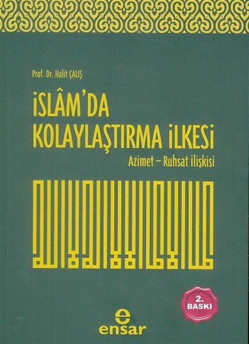 İslam'da Kolaylaştırma İlkesi Azimet Ruhsat İlişkisi