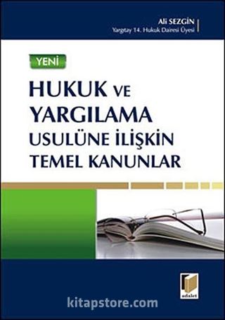 Yeni Hukuk ve Yargılama Usulüne İlişkin Temel Kanunlar