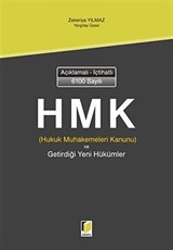 Hukuk Muhakemeleri Kanunu ve Getirdiği Yeni Hükümler / Açıklamalı İçtihatlı 6100 Sayılı