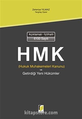 Hukuk Muhakemeleri Kanunu ve Getirdiği Yeni Hükümler / Açıklamalı İçtihatlı 6100 Sayılı