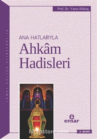 Anahatlarıyla Ahkam Hadisleri