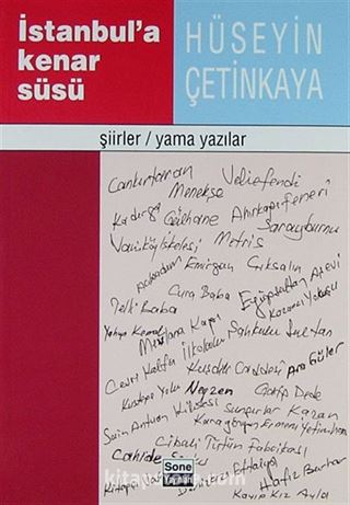 İstanbul'a Kenar Süsü / Şiirler-Yama Yazılar