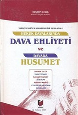 Hukuk Davalarında Dava Ehliyeti ve Davada Husumet