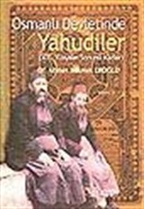 Osmanlı Devletinde Yahudiler XIX. Yüzyılın Sonuna Kadar