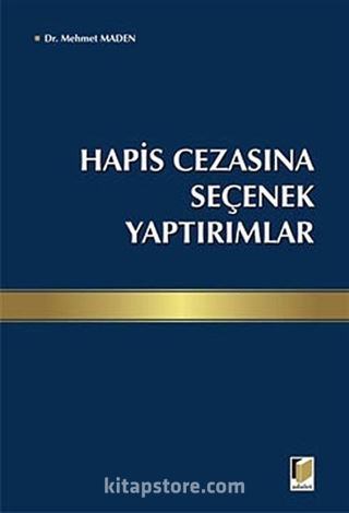 Hapis Cezasına Seçenek Yaptırımlar