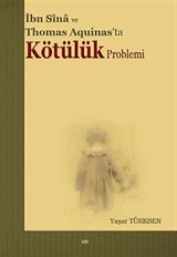 İbn Sina ve Thomas Aquinas'ta Kötülük Problemi