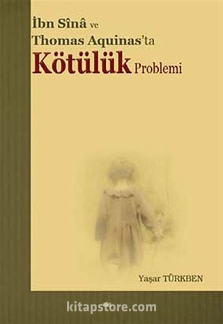 İbn Sina ve Thomas Aquinas'ta Kötülük Problemi