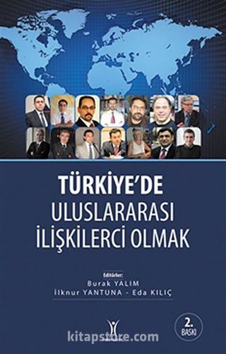 Türkiye'de Uluslararası İlişkilerci Olmak