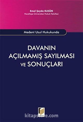 Davanın Açılmamış Sayılması ve Sonuçları