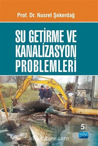 Su Getirme ve Kanalizasyon Problemleri