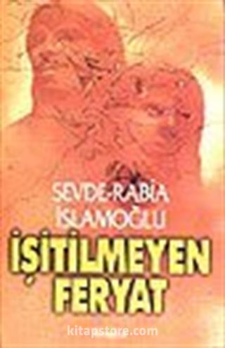 İşitilmeyen Feryat