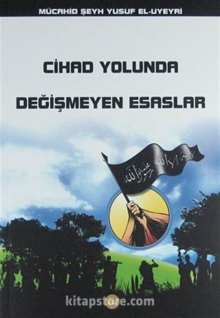 Cihad Yolunda Değişmeyen Esaslar