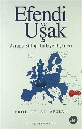 Efendi ve Uşak / Avrupa Birliği - Türkiye İlişkileri