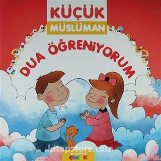 Dua Öğreniyorum / Küçük Müslüman