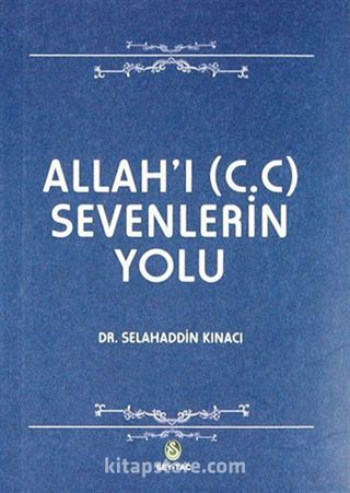 Allah'ı (c.c) Sevenlerin Yolu (Cep Boy)