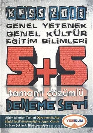 KPSS 2013 Genel Yetenek Genel Kültür Eğitim Bilimleri 5+5 Tamamı Çözümlü Deneme Seti