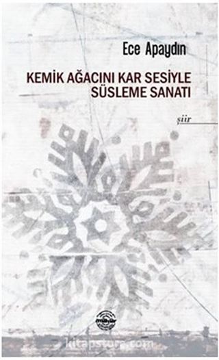 Kemik Ağacını Kar Sesiyle Süsleme Sanatı