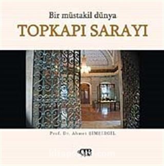 Bir Müstakil Dünya Topkapı Sarayı