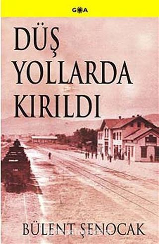 Düş Yollarda Kırıldı