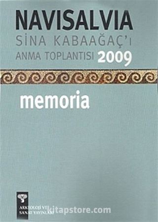 Navisalvia / Sina Kabaağaç'ı Anma Toplantısı 2009 / Memoria