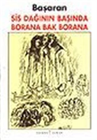 Sis Dağının Başında Borana Bak Borana