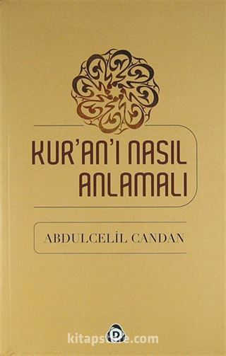 Kur'an'ı Nasıl Anlamalı