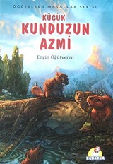 Küçük Kunduzun Azmi