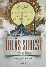 İhlas Suresi / Tefsiri ve Havassı