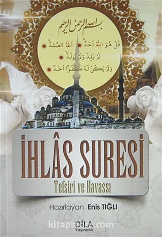 İhlas Suresi / Tefsiri ve Havassı