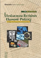 Uluslararası İletişim Ekonomi - Politiği / İletişim Politikalarında Küreselleşme