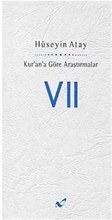 Kur'ana Göre Araştırmalar VII