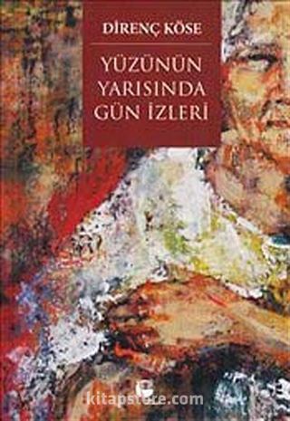 Yüzünün Yarısında Gün İzleri