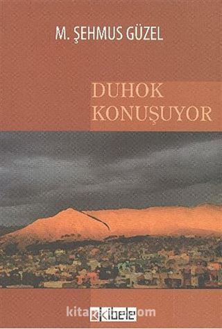 Duhok Konuşuyor