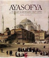 Ayasofya ve Fossati Kardeşler (1847 - 1858)