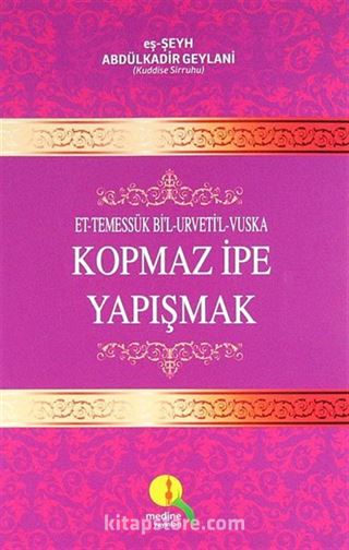 Kopmaz İpe Yapışmak / Et-Temessük Bi'l-Urvetil-Vuska