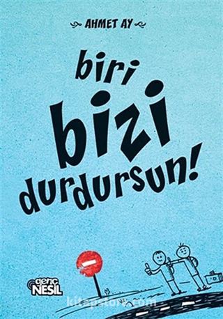 Biri Bizi Durdursun!