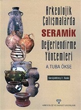 Arkeolojik Çalışmalarda Seramik Değerlendirme Yöntemleri