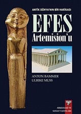 Antik Dünya'nın Bir Harikası Efes Artemision'u