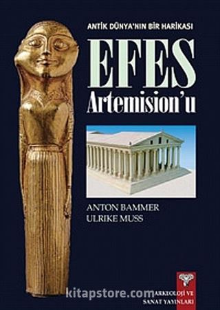 Antik Dünya'nın Bir Harikası Efes Artemision'u