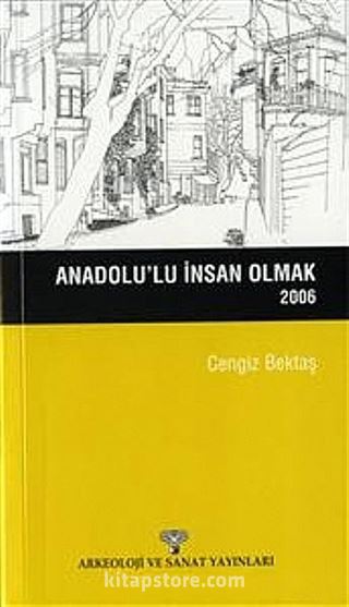 Anadolu'lu İnsan Olmak / 2006