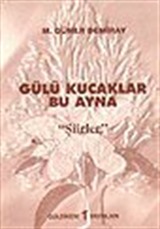 Gülü Kucaklar Bu Ayna