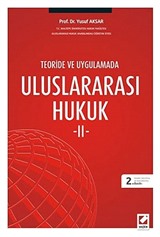 Teoride ve Uygulamada Uluslararası Hukuk II