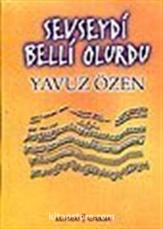 Sevseydi Belli Olurdu