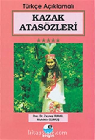 Kazak Atasözleri (Türkçe Açıklamalı)