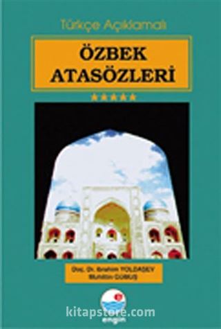 Özbek Atasözleri (Türkçe Açıklamalı)