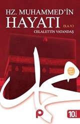 Hz. Muhammed (s)'in Hayatı