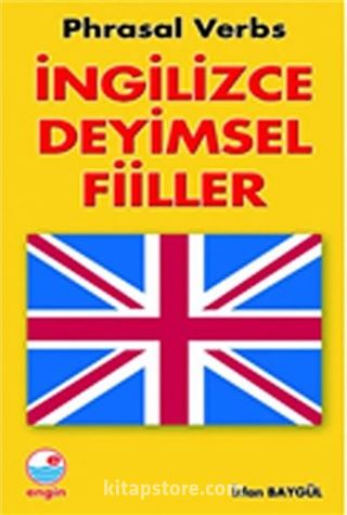 İngilizce Deyimsel Fiiller (Phrasal Verbs)